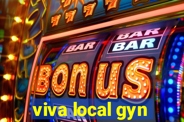 viva local gyn